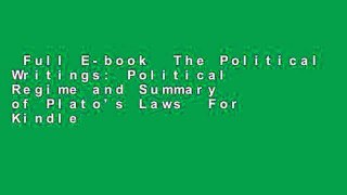 Full E-book  The Political Writings: Political Regime and Summary of Plato's Laws  For Kindle