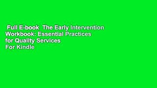 Full E-book  The Early Intervention Workbook: Essential Practices for Quality Services  For Kindle