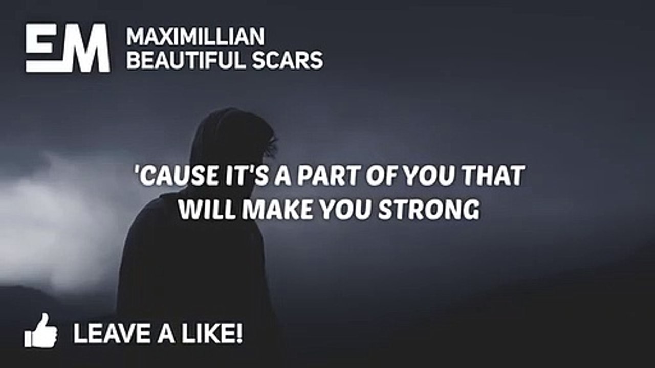 Maximillian-Beautiful Scars (Lyrics)