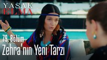 Zehra'nın yeni tarzı - Yasak Elma 79. Bölüm