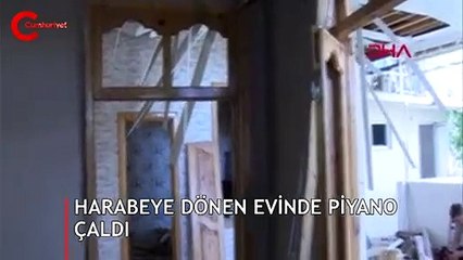 Kanlı saldırı sonrası harabeye dönen evinde piyanoyla Sarı Gelin'i çaldı