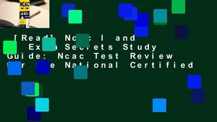 [Read] Ncac I and II Exam Secrets Study Guide: Ncac Test Review for the National Certified