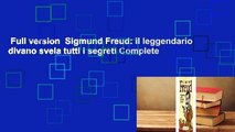 Full version  Sigmund Freud: il leggendario divano svela tutti i segreti Complete