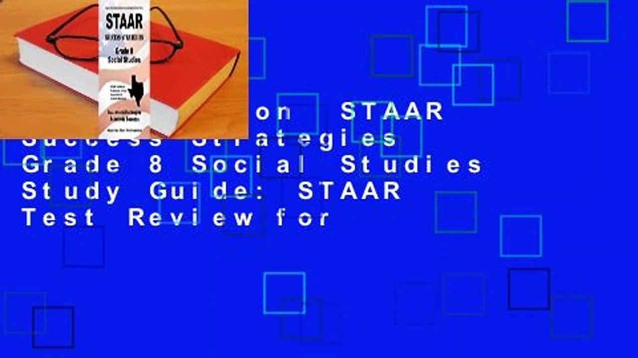 Full version  STAAR Success Strategies Grade 8 Social Studies Study Guide: STAAR Test Review for
