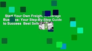 Start Your Own Freight Brokerage Business: Your Step-By-Step Guide to Success  Best Sellers Rank