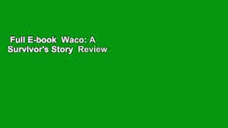 Full E-book  Waco: A Survivor's Story  Review
