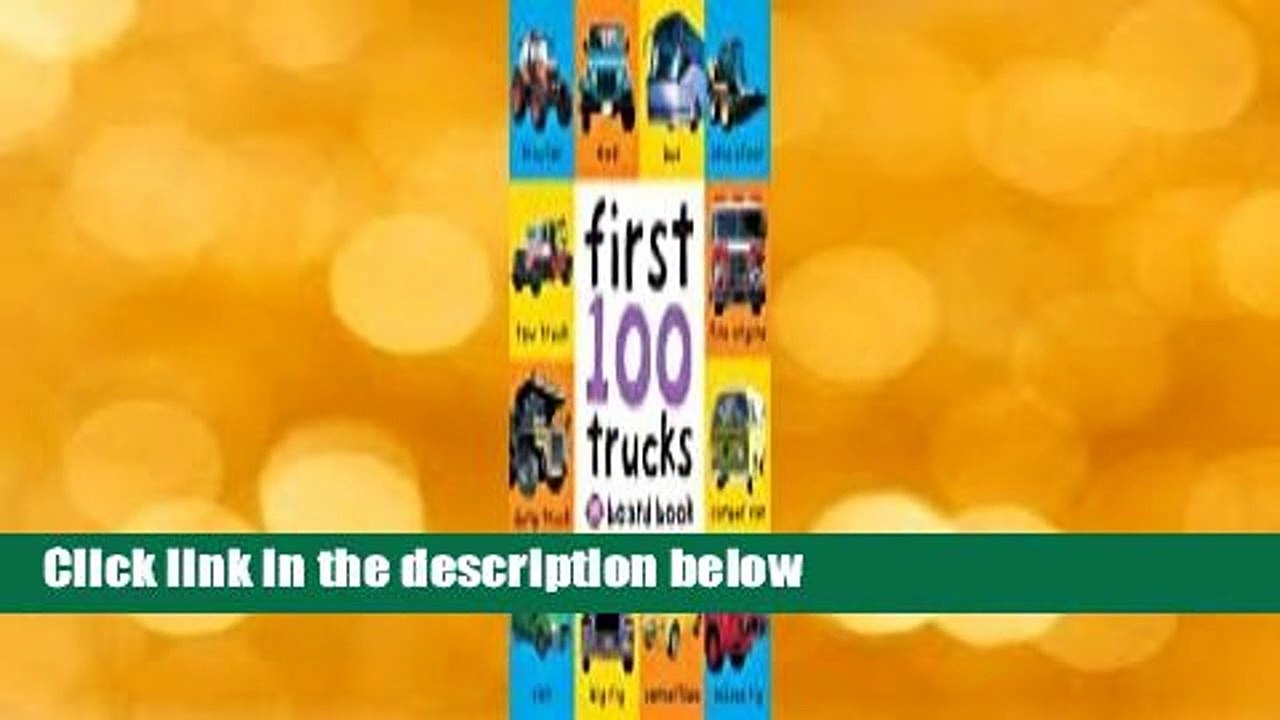 [Read] First 100 Soft to Touch Trucks  For Kindle