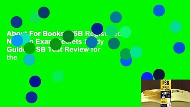 About For Books PSB Registered Nursing Exam Secrets Study Guide: PSB Test Review for the
