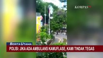 Polisi Tindak Tegas Penyalahgunaan Ambulans di Tengah Demo