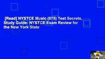 [Read] NYSTCE Music (075) Test Secrets, Study Guide: NYSTCE Exam Review for the New York State