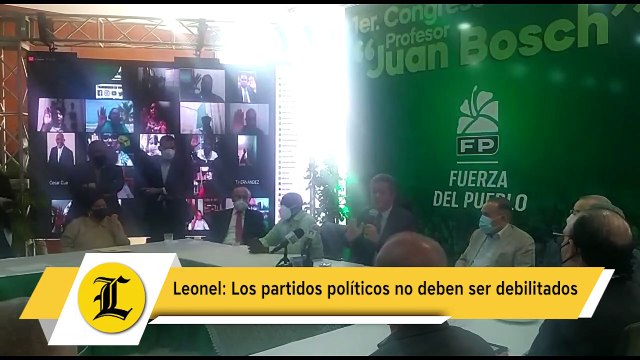 Leonel Los partidos políticos no deben ser debilitados