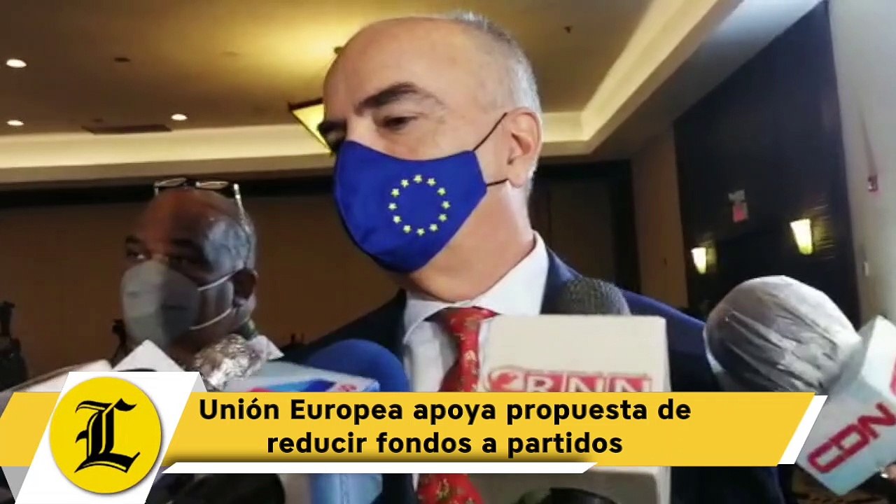 Unión Europea apoya propuesta de reducir fondos a partidos