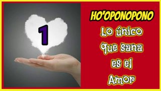 HO'OPONOPONO LO ÚNICO QUE SANA ES EL AMOR-1