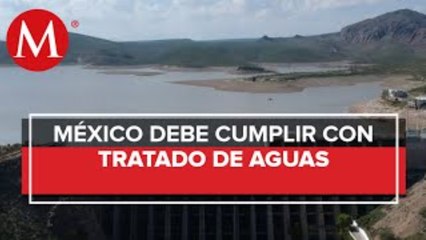 México tiene 4 días para entregar medio año de cuota de agua a EU