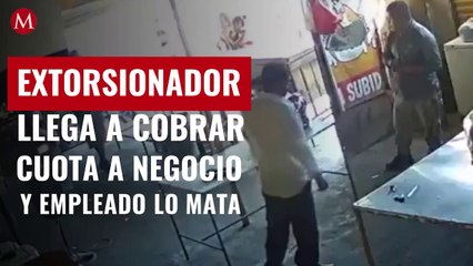 Extorsionador llega a cobrar cuota a negocio y empleado lo mata