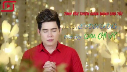 Tình Yêu Thiên Chúa Dành Cho Tôi | Lưu Chí Vỹ