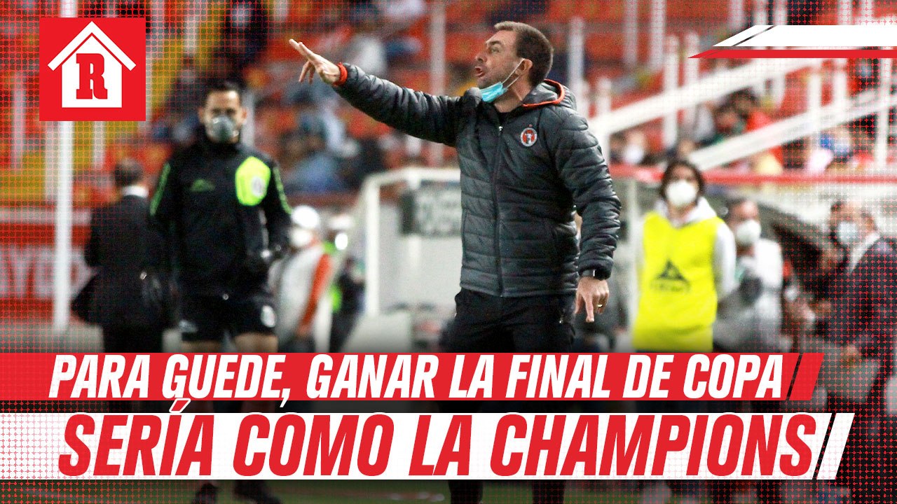 Pablo Guede sobre final de Copa MX: 'Para mí es como la Champions'