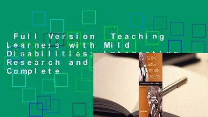 Full Version  Teaching Learners with Mild Disabilities: Integrating Research and Practice Complete