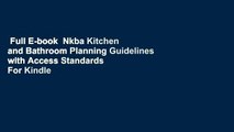 Full E-book  Nkba Kitchen and Bathroom Planning Guidelines with Access Standards  For Kindle