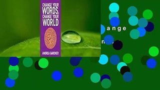 About For Books  Change Your Words, Change Your World  For Kindle