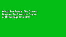 About For Books  The Cosmic Serpent: DNA and the Origins of Knowledge Complete