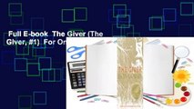 Full E-book  The Giver (The Giver, #1)  For Online