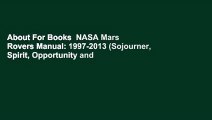 About For Books  NASA Mars Rovers Manual: 1997-2013 (Sojourner, Spirit, Opportunity and