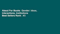 About For Books  Gender: Ideas, Interactions, Institutions  Best Sellers Rank : #3