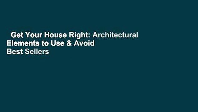 Get Your House Right: Architectural Elements to Use & Avoid Best Sellers Rank : #4