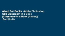 About For Books  Adobe Photoshop CS6 Classroom in a Book (Classroom in a Book (Adobe))  For Kindle