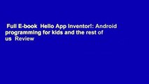 Full E-book  Hello App Inventor!: Android programming for kids and the rest of us  Review