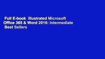 Full E-book  Illustrated Microsoft Office 365 & Word 2016: Intermediate  Best Sellers Rank : #2