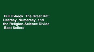 Full E-book  The Great Rift: Literacy, Numeracy, and the Religion-Science Divide  Best Sellers