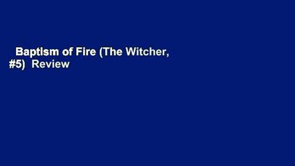 Baptism of Fire (The Witcher, #5)  Review