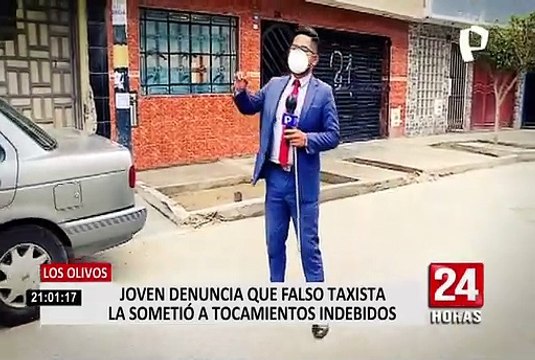 Los Olivos: joven denunció que falso taxista le realizó tocamientos indebidos