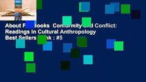 About For Books  Conformity and Conflict: Readings in Cultural Anthropology  Best Sellers Rank : #5