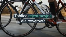 Tablice rejestracyjne dla rowerów?