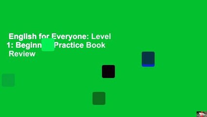 English for Everyone: Level 1: Beginner, Practice Book  Review