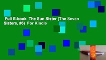 Full E-book  The Sun Sister (The Seven Sisters, #6)  For Kindle