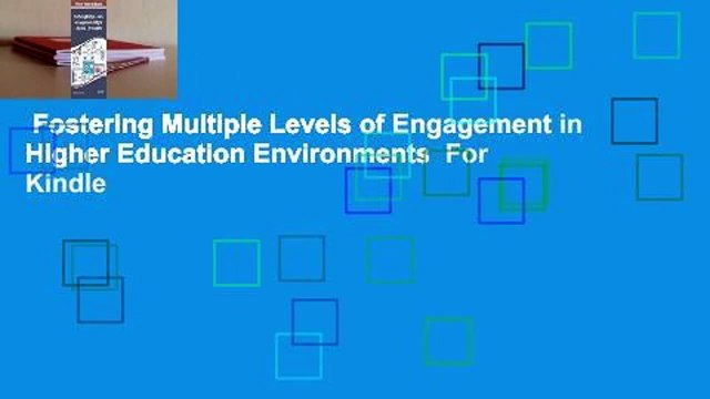 Fostering Multiple Levels of Engagement in Higher Education Environments For Kindle