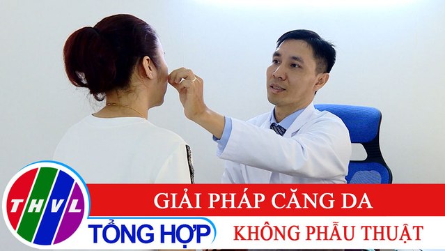 Sức khỏe của bạn: Giải pháp căng da không phẫu thuật