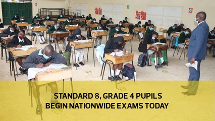 Standard 8, Grade 4 pupils begin national exams today-