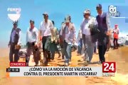 ¿Cómo va el proceso de vacancia contra el presidente Martín Vizcarra?