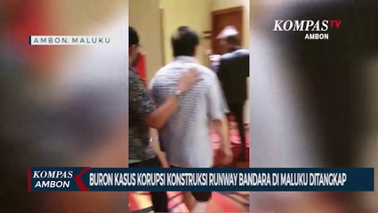 Buron Kasus Korupsi Konstruksi Runway Bandara Di Maluku Ditangkap