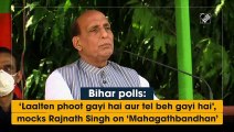 Bihar polls: ‘Laalten phoot gayi hai aur tel beh gayi hai’, mocks Rajnath Singh on ‘Mahagathbandhan’