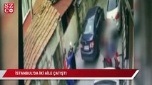 İstanbul’da iki aile çatıştı: 1 ölü