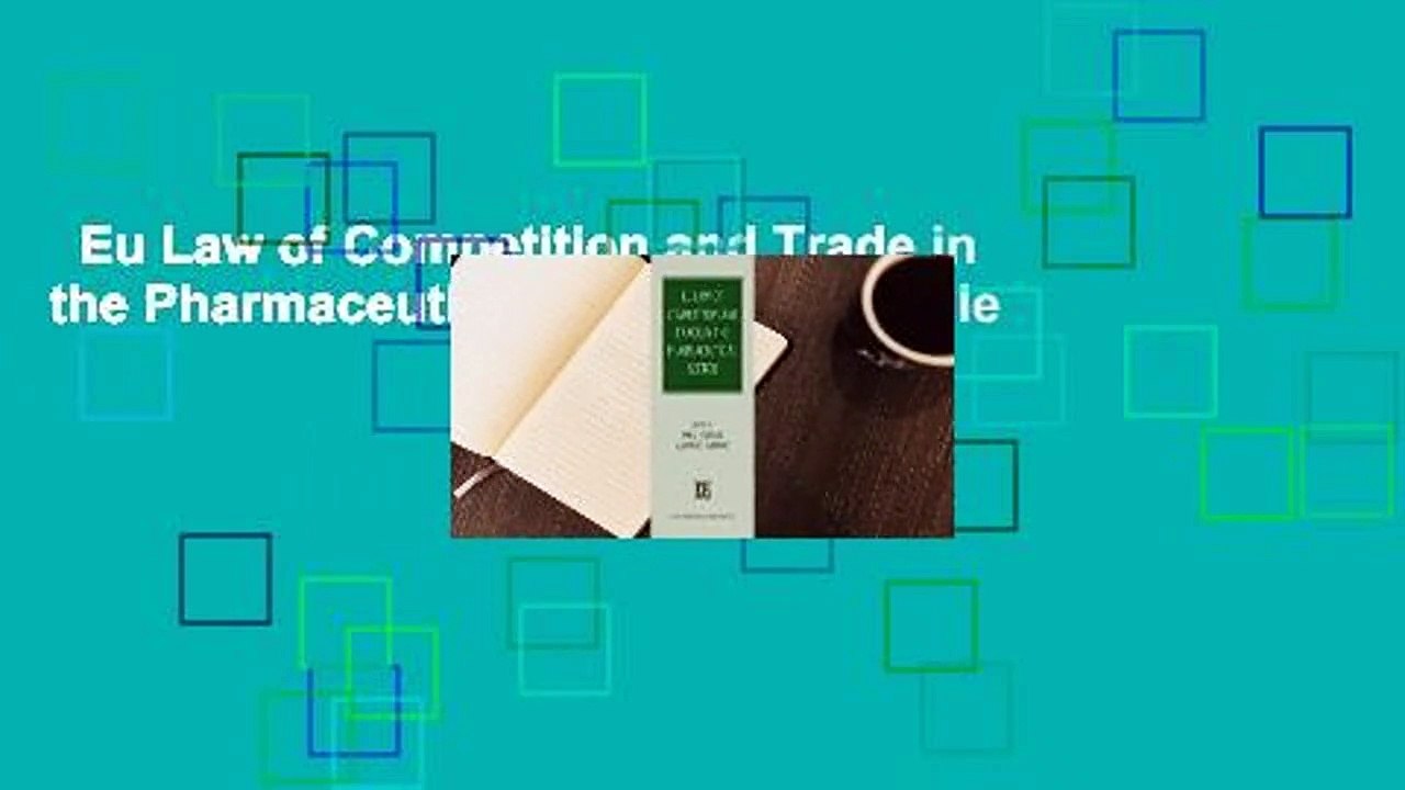 Eu Law of Competition and Trade in the Pharmaceutical Sector  For Kindle