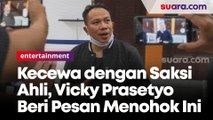 Kecewa dengan Saksi Ahli, Vicky Prasetyo Beri Pesan Menohok Ini