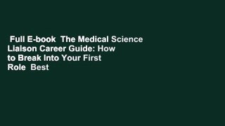 Full E-book  The Medical Science Liaison Career Guide: How to Break Into Your First Role  Best