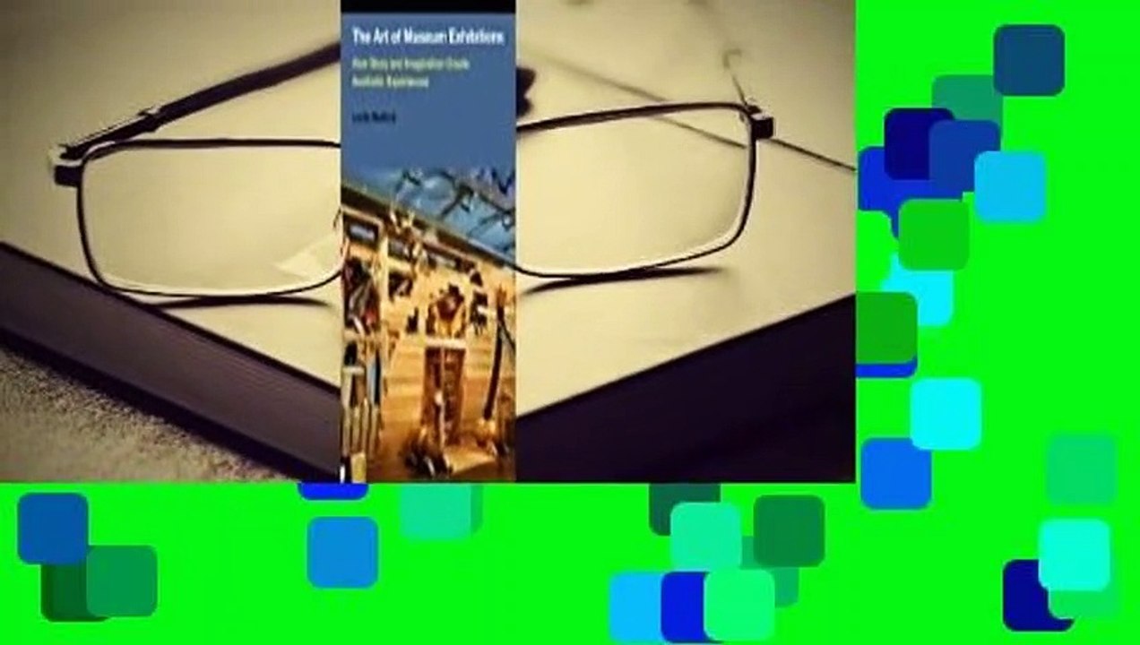 The Art of Museum Exhibitions: How Story and Imagination Create Aesthetic Experiences Complete